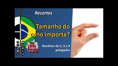 RECORTES - Tamanho do cano importa ?