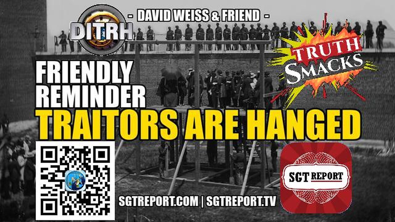 [SGT Report] FRIENDLY REMINDER: TRAITORS ARE HANGED (full show) [Jan 1, 2022]