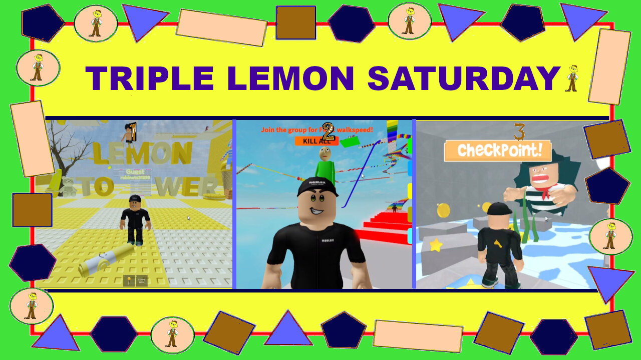 TRIPLE LEMON SATURDAY!!! - 3 AWESOME ROBLOX OBBYS!