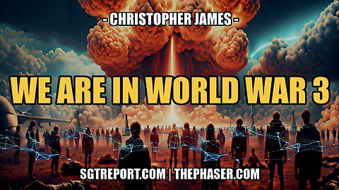 We Are Now In World War 3 | With Canadian Christopher James