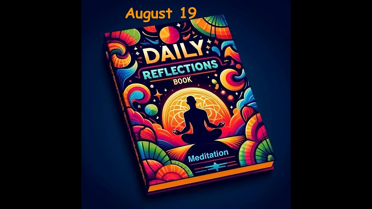 Daily Reflections Meditation Book – August 19 – Alcoholics Anonymous - Read Along – Sober Recovery