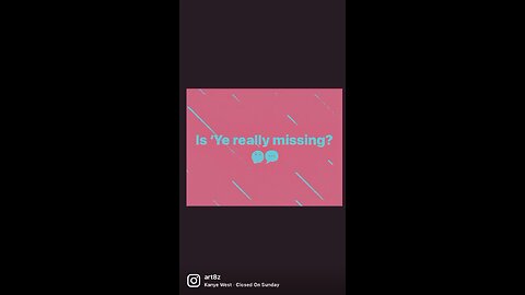 Is ‘Ye Really Missing?