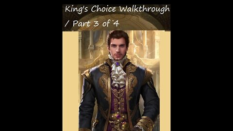 King's Choice Walkthrough / Part 3 of 4 (Mobile)