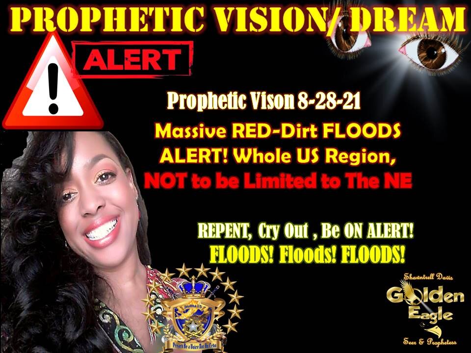 Prophetic Vison 8-28-21 Massive RED-Dirt FLOODS ALERT Whole US Region, NOT to be Limited to The NE