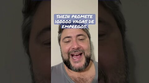 SHEIN PROMETE 100000 VAGAS DE EMPREGOS…será verdade!!