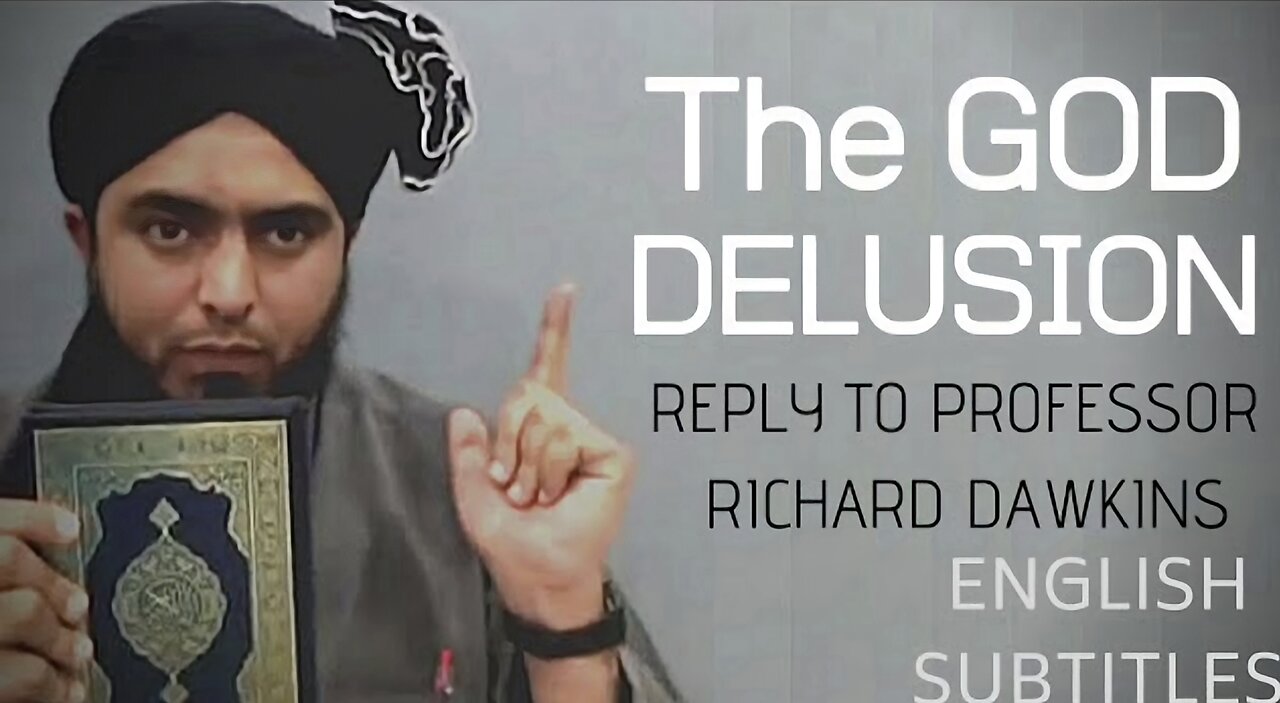 The GOD Delusion - A Reply to Professor Richard Dawkins on his Book - By Engineer Muhammad Ali Mirza