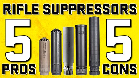 Suppressors 101: 5 Pros and 5 Cons of Rifle Suppressors