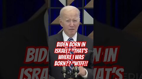 Biden was Born in Israel? WTF!! #bidengaffe