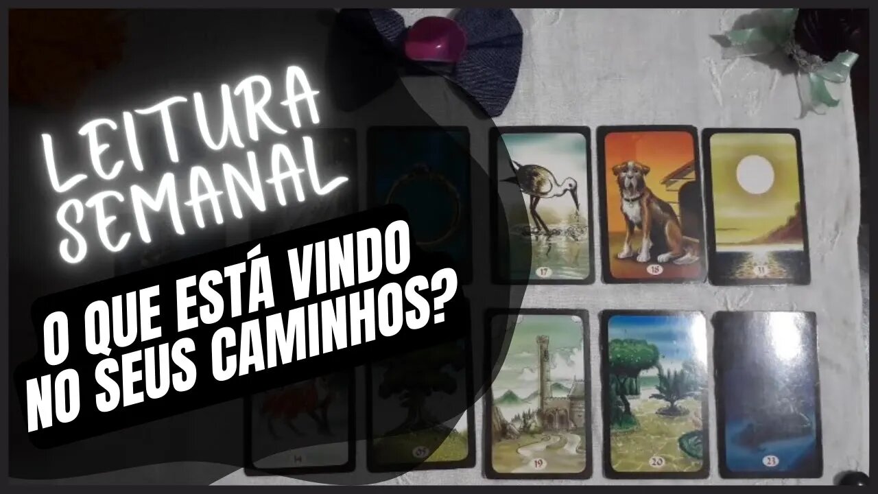 🔮Leitura Semanal✨🍀💲💖 O que vai acontecer nos próximos 7 dias? ✨O que está vindo nos seus caminhos?✨