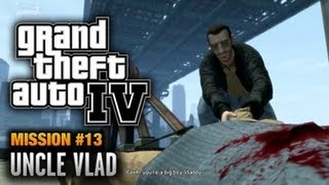 GTA 4 - Mission #13 - Uncle Vlad