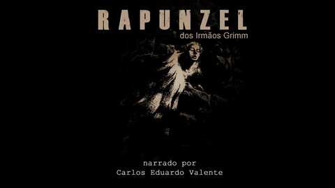 AUDIOBOOK - RAPUNZEL - dos Irmãos Grimm