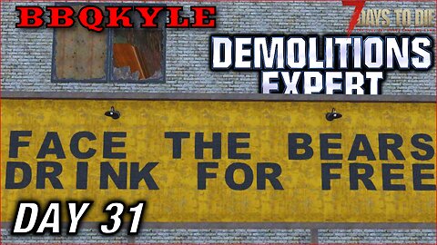 A Bad Day at the Bear Den (7 Days to Die - Demolitions Expert: Day 31)