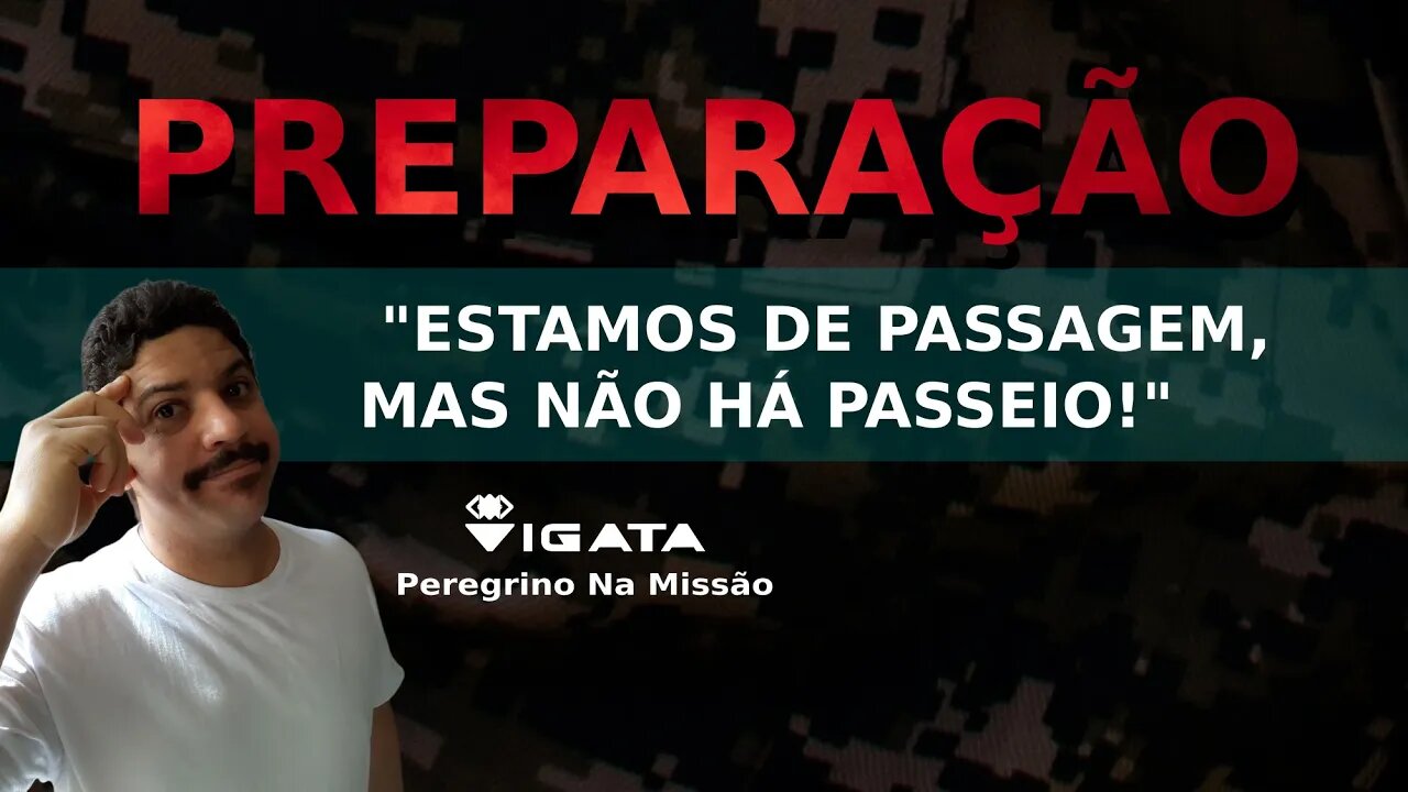 PREPARAÇÃO ESPIRITUAL e das coisas NATURAIS l Para o AGORA e o que está POR VIR !