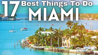 17 Best Things To Do in Miami Florida 2024