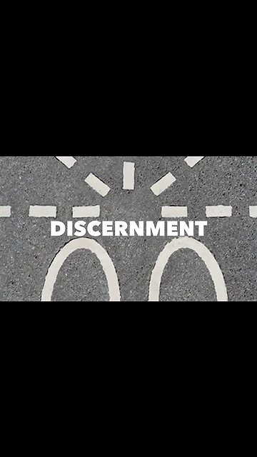 DISCERNMENT 🔀