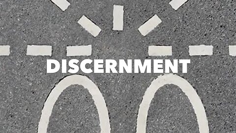 DISCERNMENT 🔀