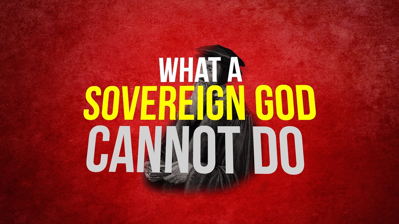 What a Sovereign God Cannot Do - March Newsletter