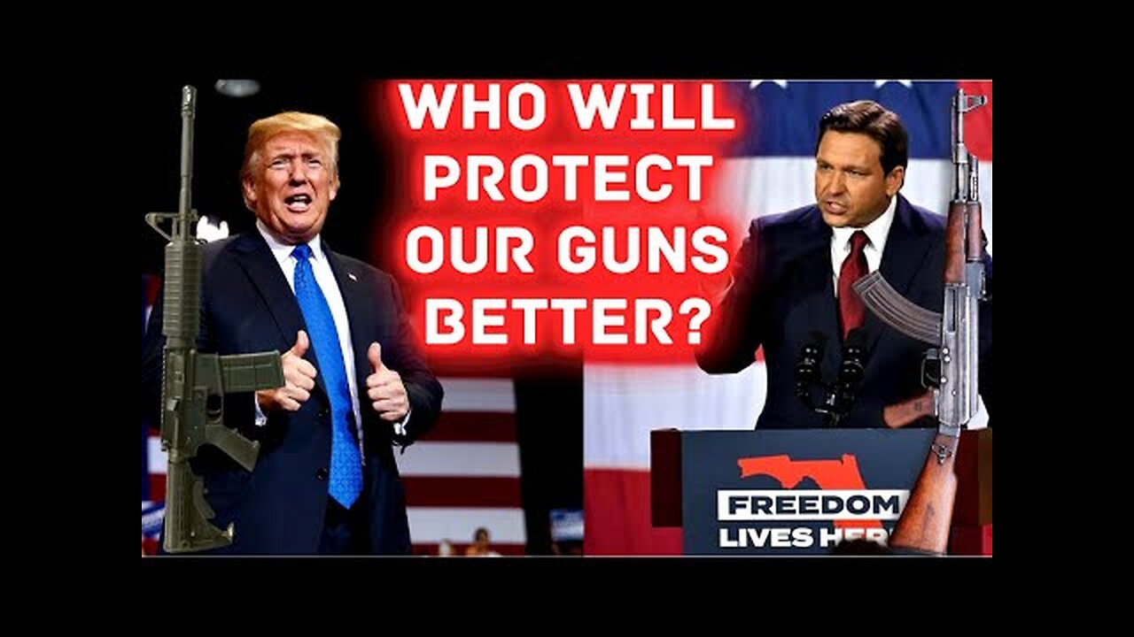 WHO IS BETTER FOR THE SECOND AMENDMENT, TRUMP OR DESANTIS?