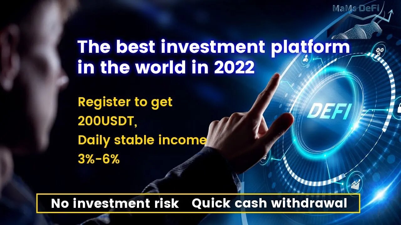 The best investment of 2022, you can get 200 USDT by registering to receive 3% to 6% daily returns.