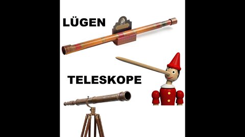 DIE TELESKOPE LÜGEN