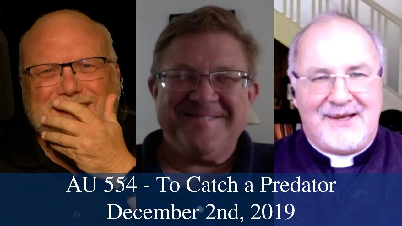 Anglican Unscripted 554 - To Catch a Predator