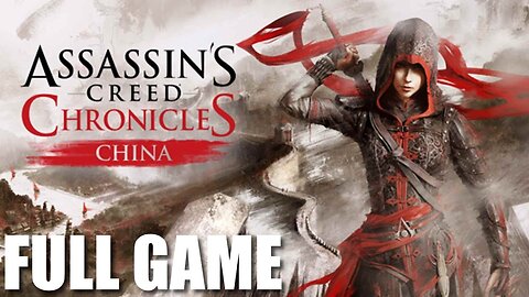 Assassin Creed Chronicles China FullGame