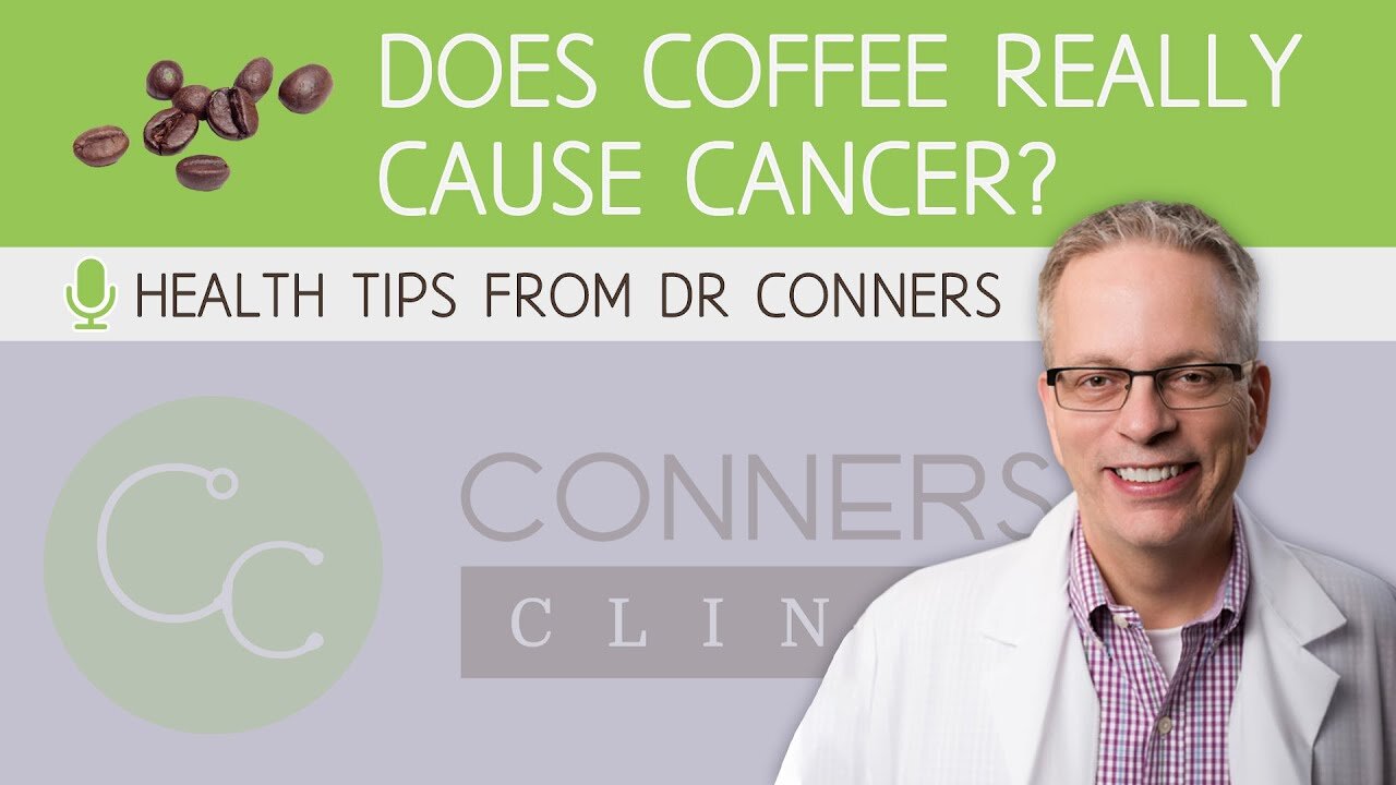 Does Coffee Really Cause Cancer? The Truth About Acrylamide | Dr. Kevin Conners, Conners Clinic