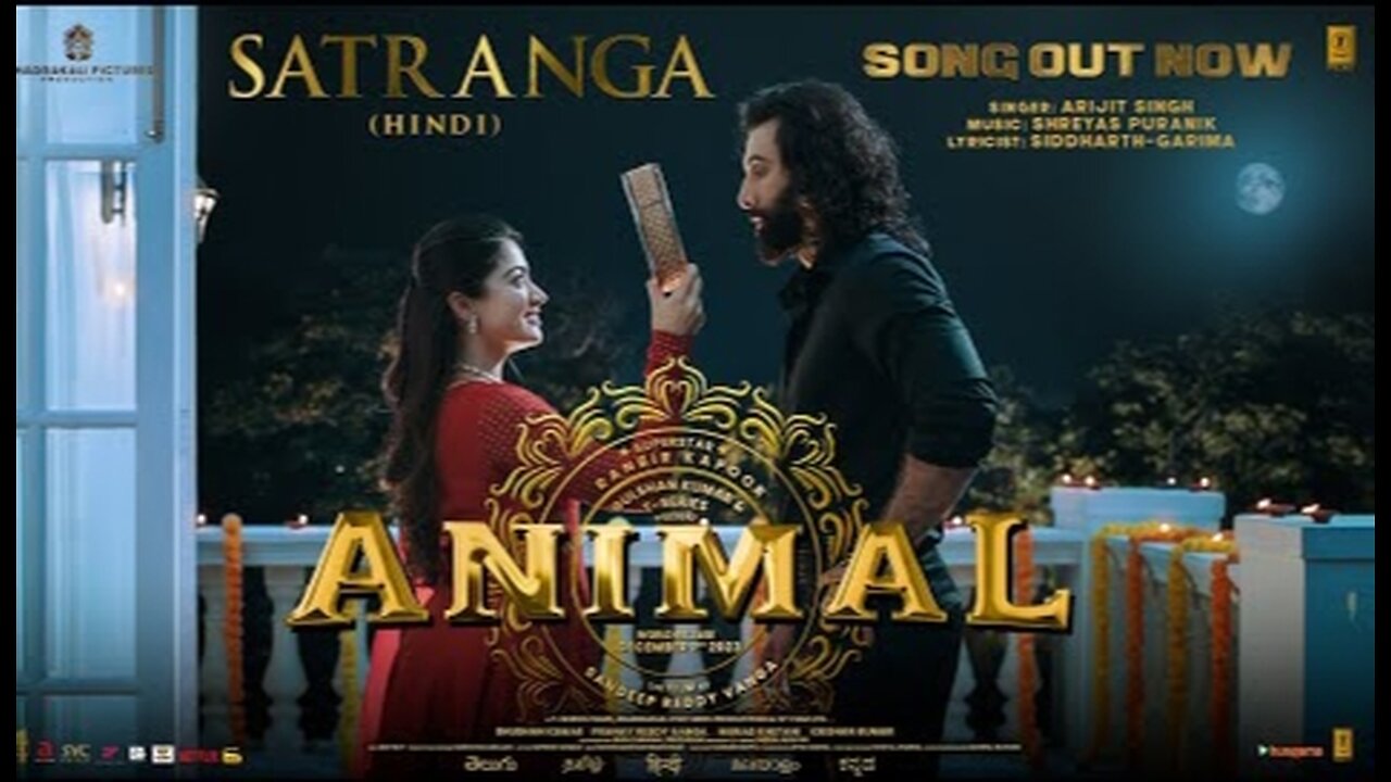 ANIMAL: SATRANGA |Ranbir Kapoor, Rashmika| Sandeep V |Arijit, Shreyas P, Siddharth-Garima |Bhushan K