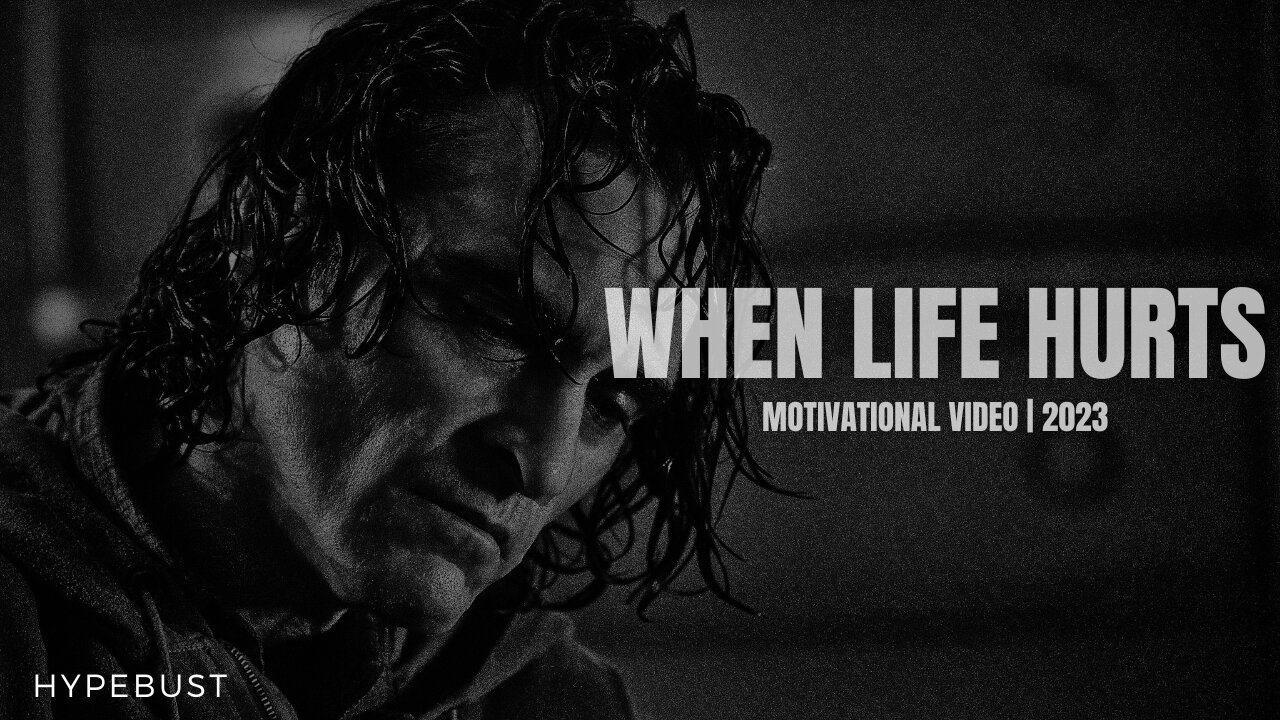 When Life Hurts! - Best Motivational Speech - 2023