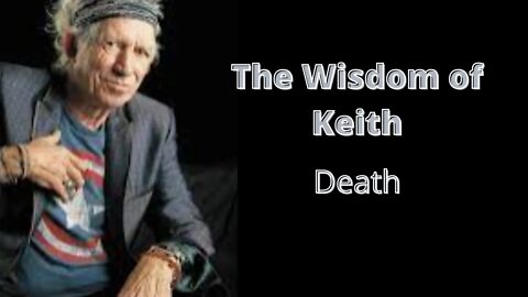 The Wisdom of Keith Death