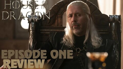 The DA Reviews...House Of The Dragon - Episode One