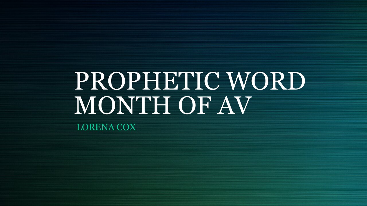 Prophetic Word Month of Av