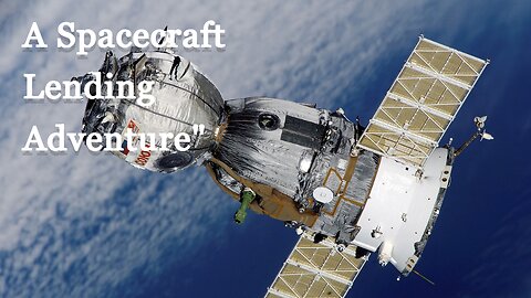 A Spacecraft Lending Adventure"
