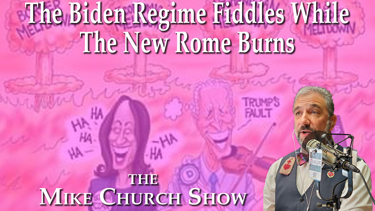 The Biden Regime Fiddles While The New Rome Burns