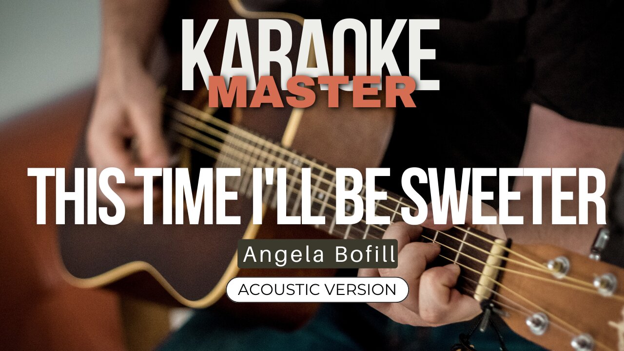 This time I'll be sweeter - Angela Bofill (Acoustic karaoke)