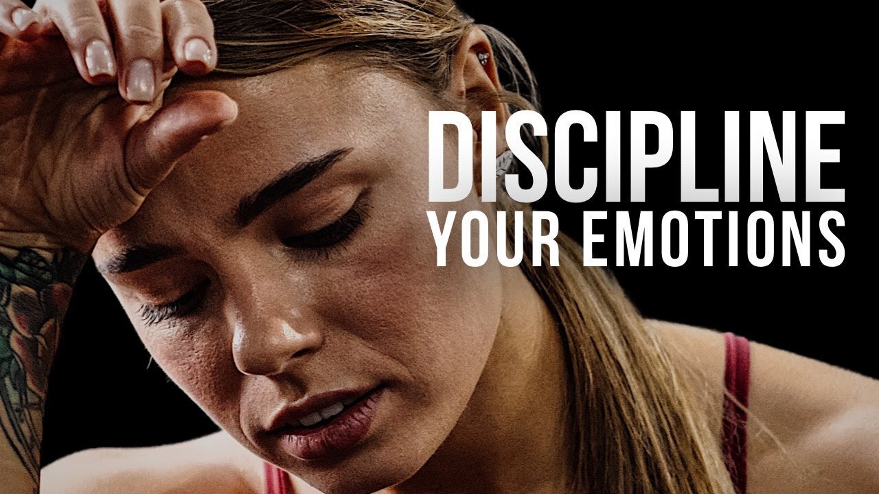 DISCIPLINE YOUR EMOTIONS Motivational Speech