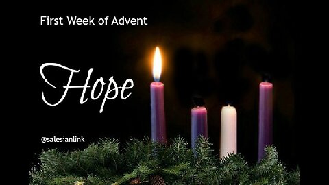 The 1st of 4 weeks of Advent - Hope