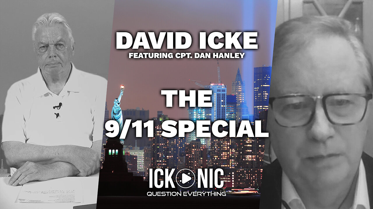 David Icke Featuring Cap. Dan Hanley - The 9/11 Special