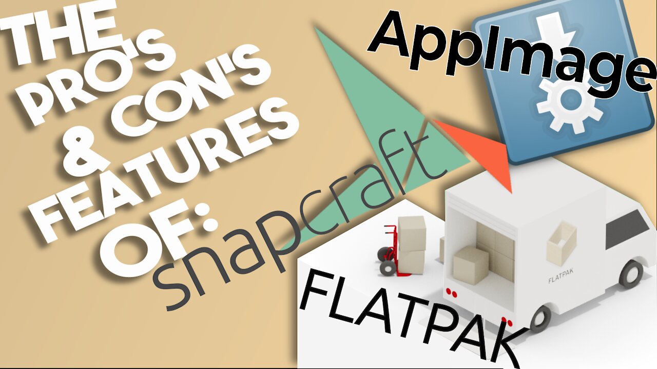 Appimages, Flatpaks, and Snap Packages: The Pro's, Con's, & Features