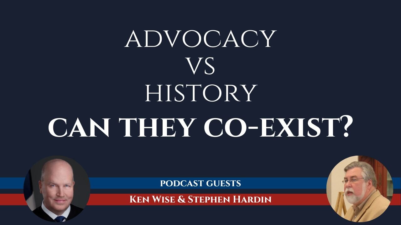 Can Advocacy and History Co-Exist? A Discussion with Justice Ken Wise and Historian Stephen Hardin