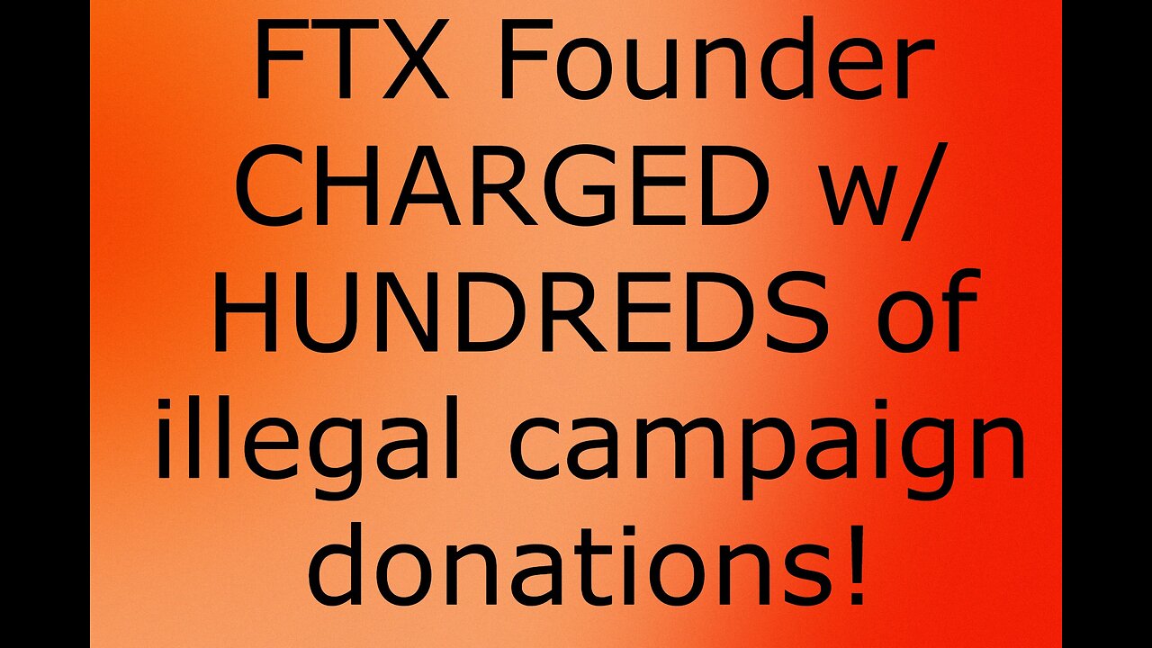 HOLY SHITT The biggest world political bribery scandals in world history just came out with FTX. FTX Founder CHARGED w/ HUNDREDS of illegal campaign donations!