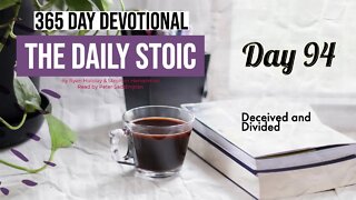 Deceived and Divided - DAY 94 - The Daily Stoic 365 Devotional