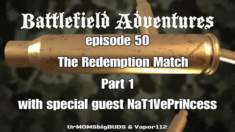 Battlefield Adventures episode 50 The redemption match part 1 (Feat) NaT1VePriNcess