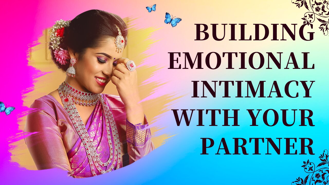 Building emotional intimacy with your partner | Love & Beyond