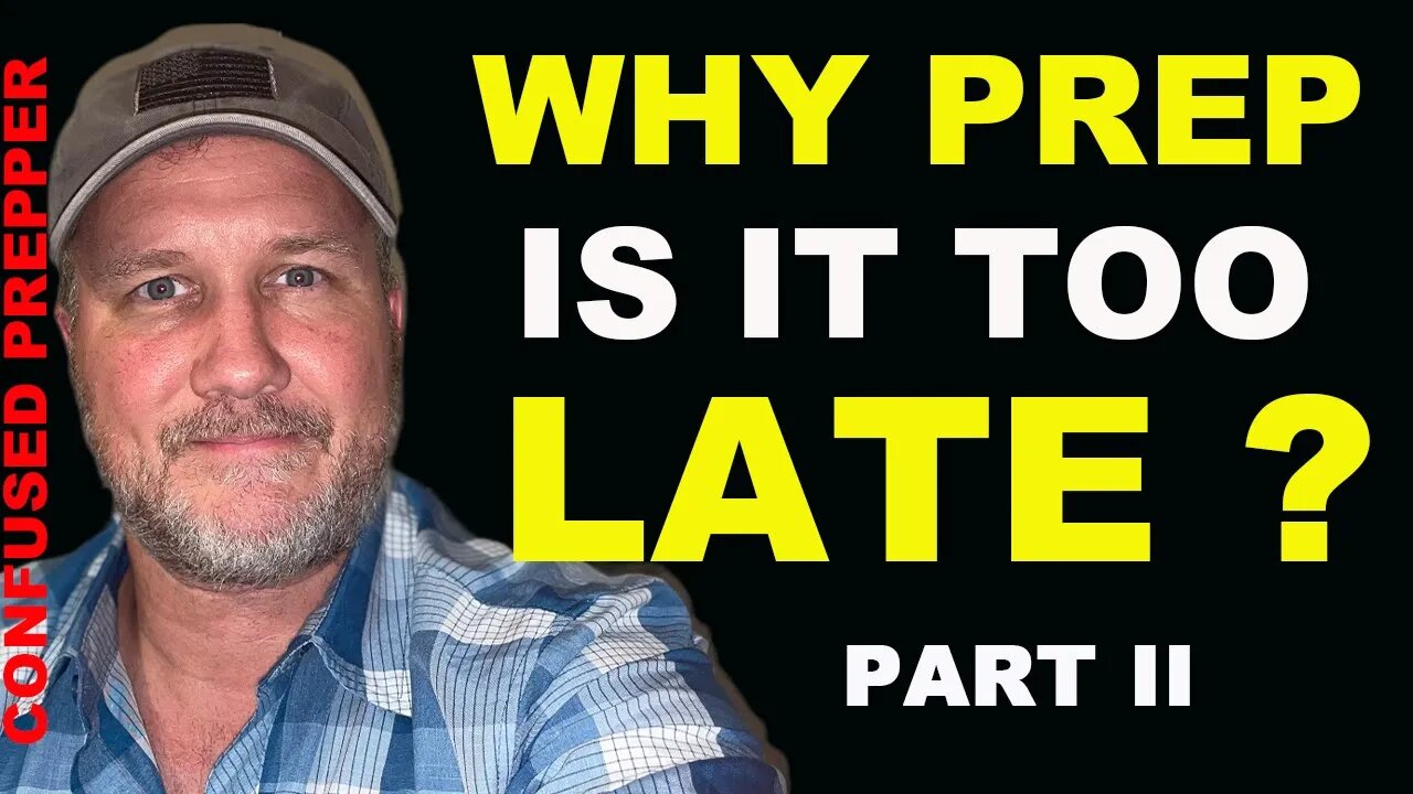 Why Prep is it too Late? Are we out of time? Part II