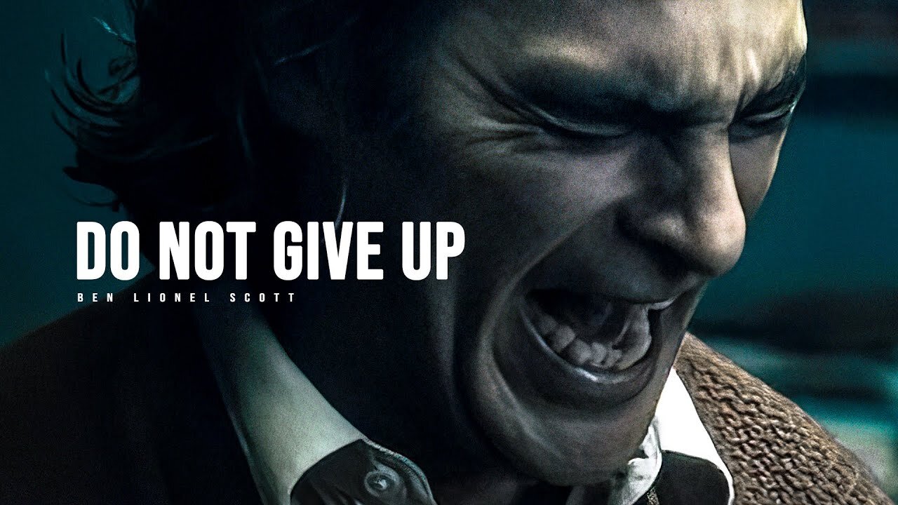 DO NOT GIVE UP - Motivational Speech