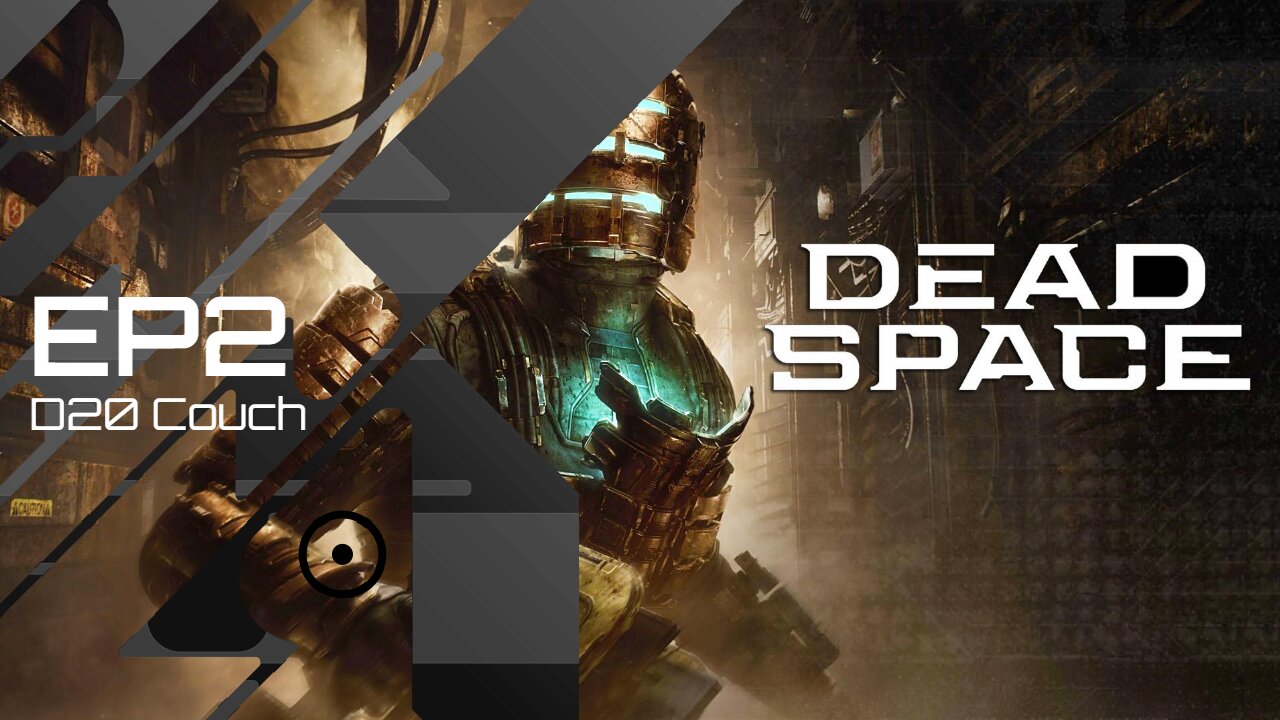 Dead Space 2023 - D20 Couch - Episode 2