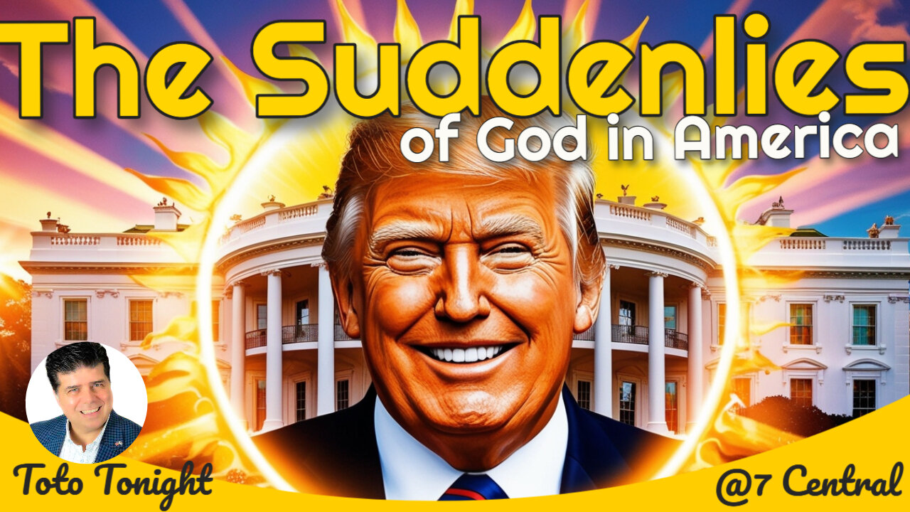 Toto Tonight 11/19/24 "The Suddenlies of God In America" PLUS - a Full Expose of Ukraine & Russia