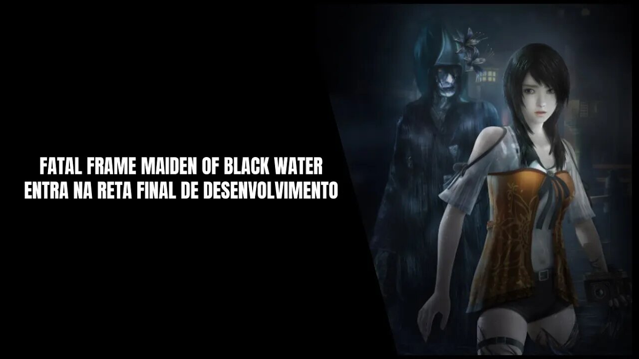 Fatal Frame Maiden of Black Water será Lançado nos Consoles e PC em 28 de Outubro de 2021