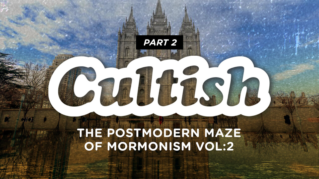 #169 - The Postmodern Maze of Mormonism Vol. 2, Pt. 2